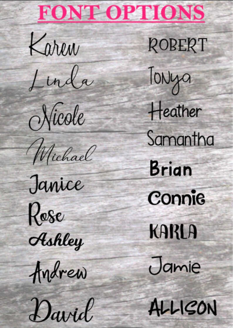 May include: A wood background with a list of names in different fonts. The names are Karen, Linda, Nicole, Michael, Janice, Rose, Ashley, Andrew, David, Robert, Tonya, Heather, Samantha, Brian, Connie, Karla, Jamie, and Allison.