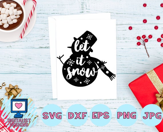 Snowman Svg Let It Snow Svg Snowman Clipart Snowflake Svg Etsy