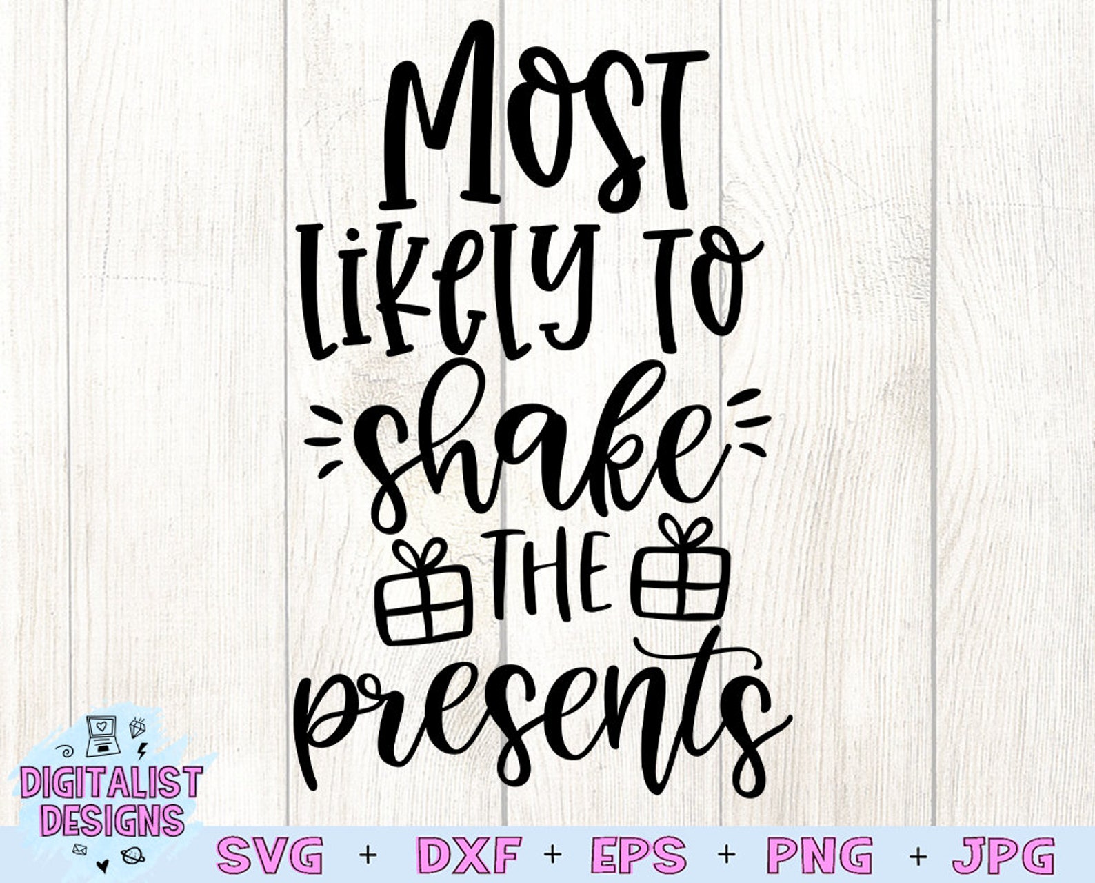 Christmas Svg Most Likely to Shake the Presents Svg Cut - Etsy