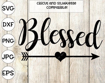 blessed svg, arrow svg, blessed shirt svg, blessed sign, heart arrow svg, svgs for cricut design space, svg files, silhouette cameo