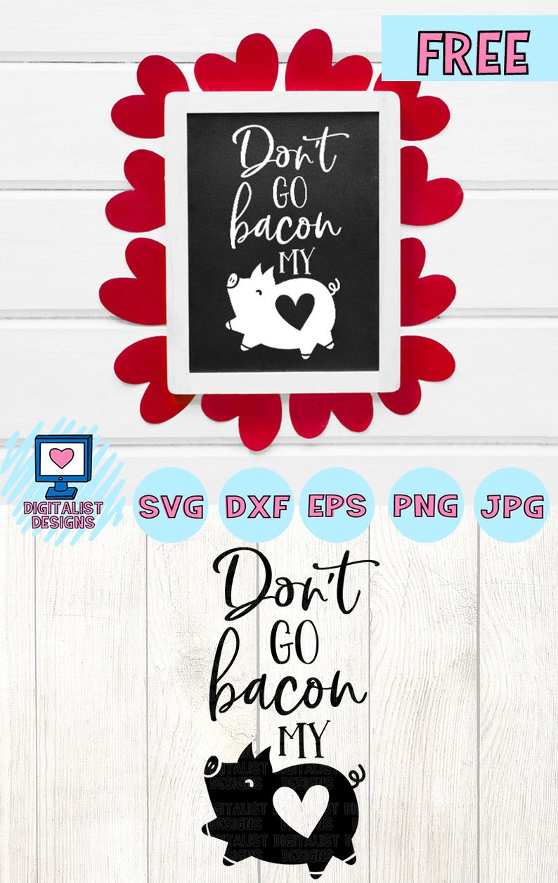 Download Free SVG file don't go bacon my heart svg valentines | Etsy