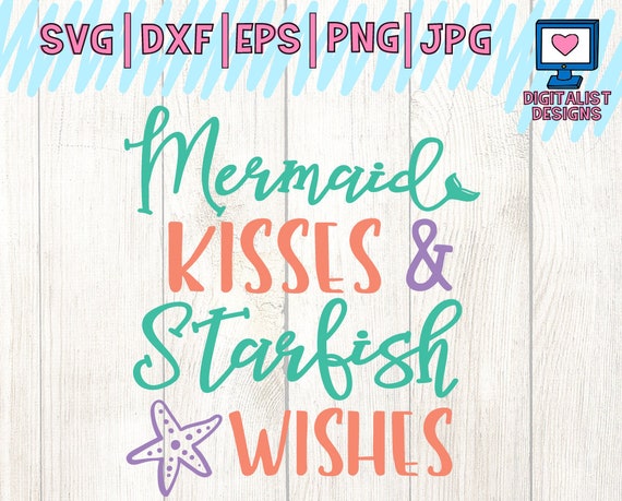 Mermaid Svg Mermaid Kisses Mermaid Tail Svg Starfish Svg Etsy