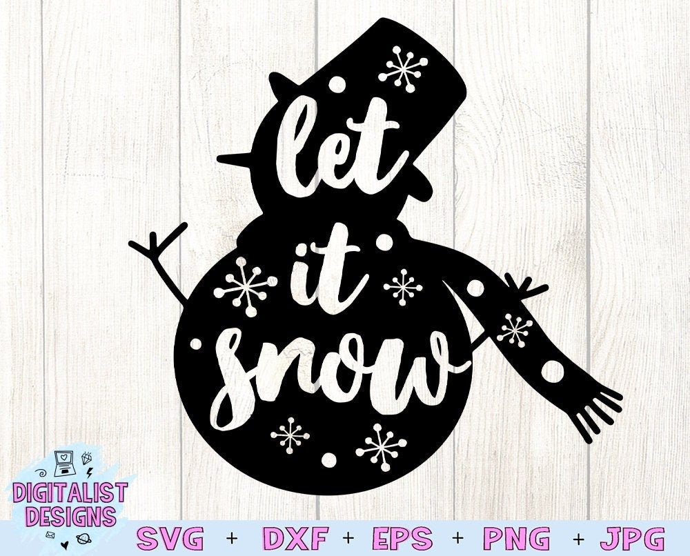 Download Snowman Svg Let It Snow Svg Snowman Clipart Snowflake Svg Etsy