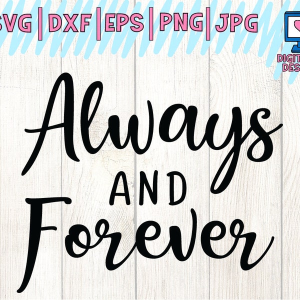 always and forever svg, valentines day svg, wedding svg, valentine svg, silhouette, valentines svg, cricut, svg cut files