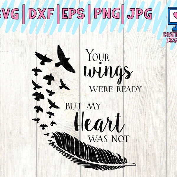 Your Wings Were Ready but My Heart Was't Grafik Von CaptainBoard - Creative Fabr