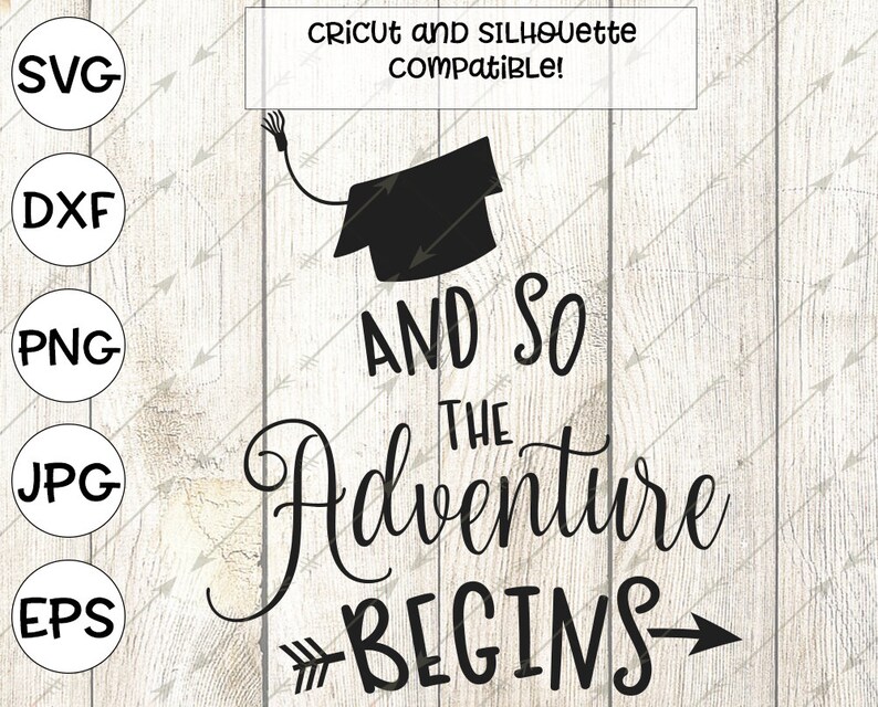 Free Free 169 And So The Adventure Begins Graduation Svg Free SVG PNG EPS DXF File