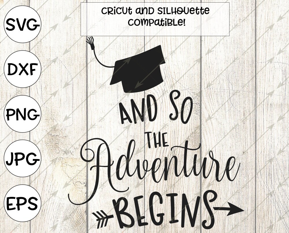 Free Free 331 And So The Adventure Begins Graduation Svg Free SVG PNG EPS DXF File