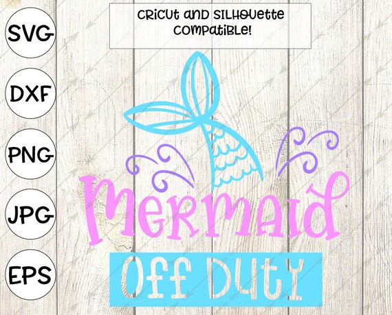 Free Free 322 Mermaid Off Duty Svg SVG PNG EPS DXF File