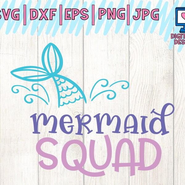 mermaid svg, mermaid squad, mermaid tail svg, mermaid shirt, svg for cricut design space, silhouette studio, summer svg, mermaid birthday