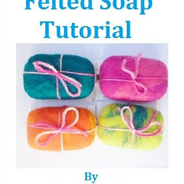 Tutorial Felted soap Instant Download PDF and Video, DIY gift making