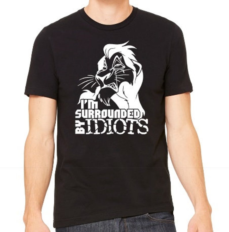 im surrounded by idiots tshirt