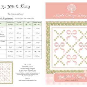 May include: A quilt pattern titled "Buttons & Bows" by Shannon Bowie, featuring a pink and green bow design. The pattern includes fabric requirements for various quilt sizes, from baby/crib to queen/king, with measurements in inches.