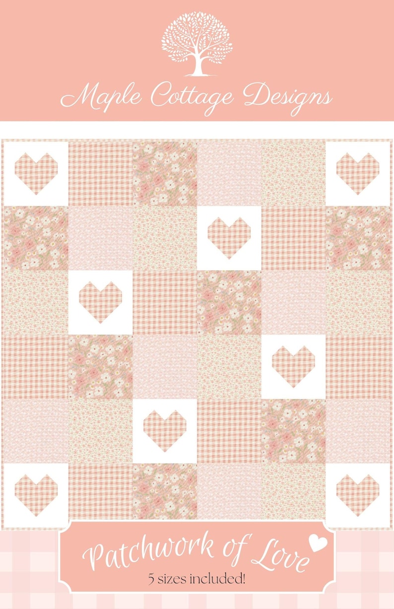 May include: A patchwork quilt pattern with a pink and white color scheme. The pattern features a grid of squares with different designs, including gingham, floral, and solid pink. The squares are accented with white heart shapes. The text "Patchwork of Love" and "5 sizes included!" is displayed at the bottom of the image.