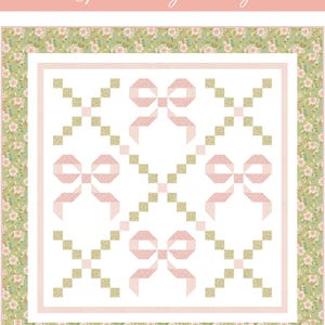 May include: A quilt pattern with a white background featuring pink bows and green and gold squares. The quilt is framed by a floral border and includes the text "Buttons & Bows" and "4 Sizes Included!"