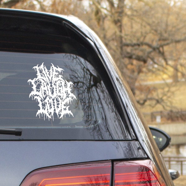 Live Laugh Love Metal Rock Alt goth car decal vinyl custom window sticker