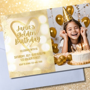May include: Gold glitter birthday party invitation with a heart shape and the text "Janie's Golden Birthday". The invitation includes details for the party, including the date, time, and location. A photo of a young girl with a golden birthday hat and a cake with candles is in the background.