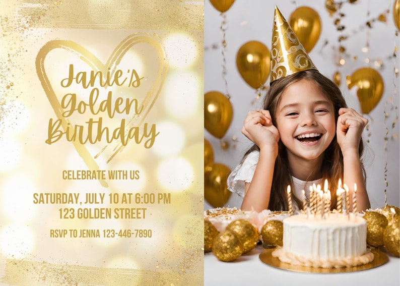 May include: A gold birthday invitation with a heart-shaped design and the text "Janie's Golden Birthday". The invitation includes details for the party, including the date, time, and location. The invitation is decorated with gold glitter.
