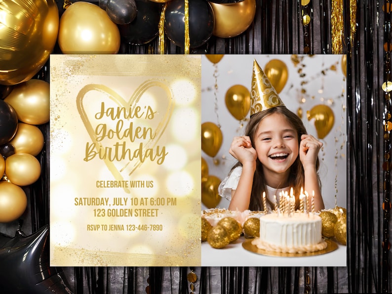 May include: A gold glitter birthday invitation with a heart shape and the text "Janie's Golden Birthday". The invitation includes the date, time, and address for the party. A photo of a young girl in a gold party hat smiling at the camera is in the background.