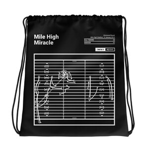 May include: Black drawstring bag with a white football field graphic and the text "Mile High Miracle". The graphic shows the play from the 2013 AFC Divisional Round game between the Baltimore Ravens and Denver Broncos.
