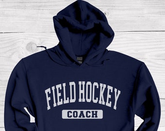 Field Hockey Coach Hoodie, Girls Field Hockey Coach Gift, Womens Field Hockey Sweatshirt, Field Hockey Team Gifts, Field Hockey Hoodie