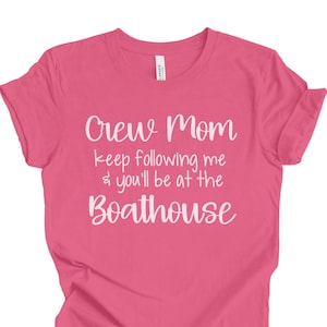Rowing Mom TShirt, Rowing Tee, Rowing Gifts, Crew Mom Shirt, Rower Shirt for Mom, Crew Rowing, Regatta Shirt, Rowing Shirt, Mothers Day Gift