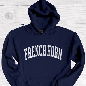 French Horn Player Hoodie, French Horn Gift, French Horn Shirt, Brass Musician Gift, Music Sweatshirt, French Horn Teacher Gifts, Band Nerd