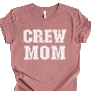 Crew Mom Shirt, Rowing Crew Gift for Mom, Rowing Mom Shirt, Crew Mom Gift, Rower Gift For Mom, Rowing Shirt for Crew Mom, Rower Mom Shirt Heather Mauve