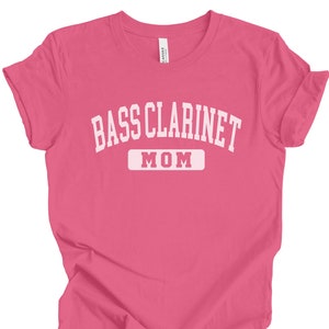 Bass Clarinet Mom TShirt, Band Parent Shirt, Band Mom Bass Clarinet Musician Shirt, Bass Clarinetist Gifts, Orchestra Mom Gift, Clarinet Tee
