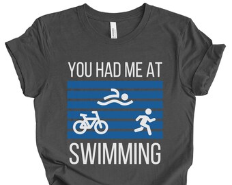 Funny Triathlon Shirt, Triathlon Gifts, Womens Triathlon TShirt, Mens Triathlon Shirt, Swim Bike Run TShirt, Gift for Triathlete