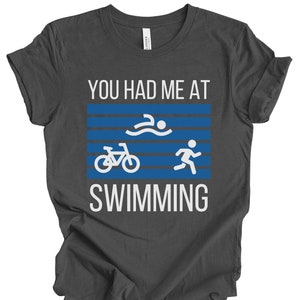 Funny Triathlon Shirt, Triathlon Gifts, Womens Triathlon TShirt, Mens Triathlon Shirt, Swim Bike Run TShirt, Gift for Triathlete