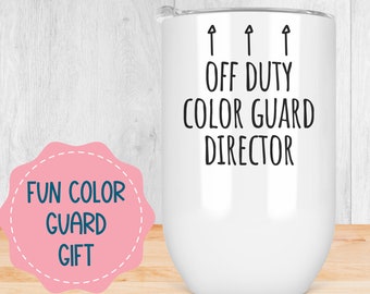 Color Guard Coach Gift, Colorguard Director Tumbler, Drill Team Coach Gift, High School Marching Band Color Guard Director Gift