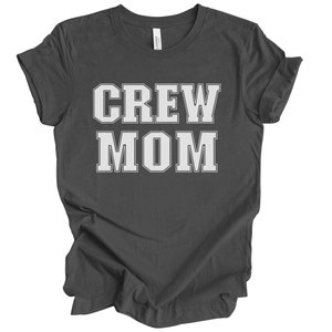 Crew Mom Shirt, Rowing Crew Gift for Mom, Rowing Mom Shirt, Crew Mom Gift, Rower Gift For Mom, Rowing Shirt for Crew Mom, Rower Mom Shirt Dark Grey Heather