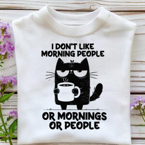 Funny Cat Anti-Morning Quote PNG (Instant Download)
