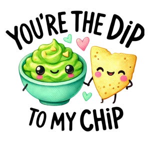 You're The Dip to My Chip Tee, maglietta di San Valentino, maglietta di San Valentino felice, PNG, download immediato