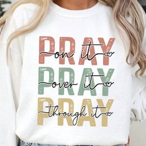 Pray On It Christian Design: PNGs, SVGs (Instant Download)