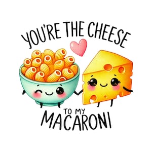 以下が含まれることがあります： マカロニとチーズのボウルがハートでつながったかわいいイラスト。マカロニは「あなたは私のマカロニのチーズです」と言っています。