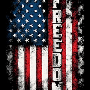 May include: A distressed American flag with the word "FREEDOM" printed vertically down the right side. The flag is red, white, and blue with a grunge effect.