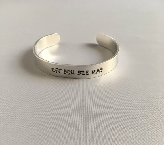 Eff you sea kay aluminum bracelets