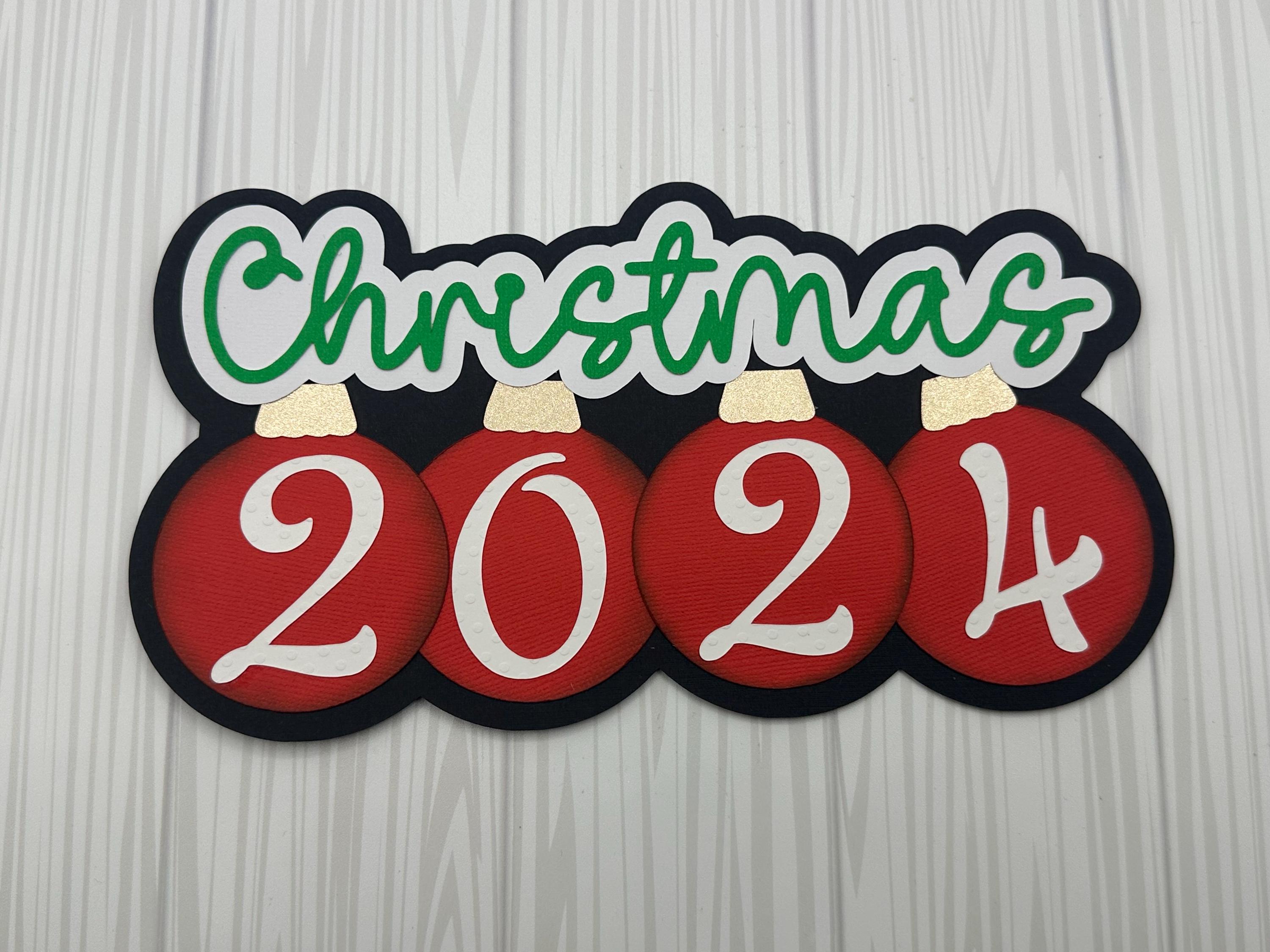 Scrapbook Title “Christmas 2024” ornaments, Christmas theme~embellishment~Pre-made paper piecing for scrapbook layout~already made!