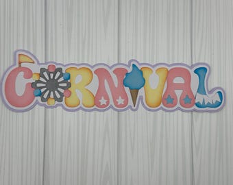 May include: A decorative cutout featuring the word CARNIVAL in a playful font. The letter C includes a small flag, the O is a gray Ferris wheel, the I is a blue ice cream cone, and the A letters feature white star cutouts.