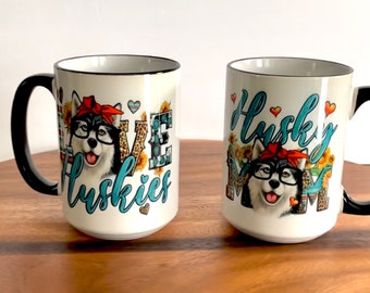 15oz Husky Mom | Love Huslies | Christmas Gift | Latte Coffee Tea Cocoa Ceramic Mug
