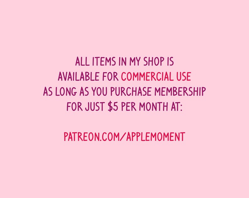 Puede incluir: Texto sobre un fondo rosa que dice: "TODOS LOS ART&Iacute;CULOS DE MI TIENDA EST&Aacute;N DISPONIBLES PARA USO COMERCIAL MIENTRAS COMPREN UNA MEMBRES&Iacute;A POR SOLO $ 5 AL MES EN: PATREON.COM/APPLEMOMENT"