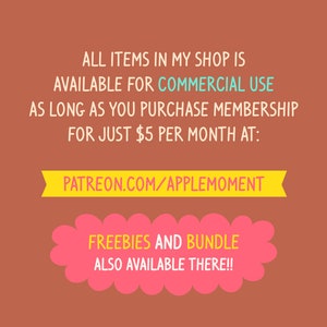 May include: A graphic with text on a brown background. The text states that all items are available for commercial use with a membership. It includes the Patreon link: patreon.com/applemoment. A pink cloud-shaped graphic says "Freebies and Bundle also available there!!"