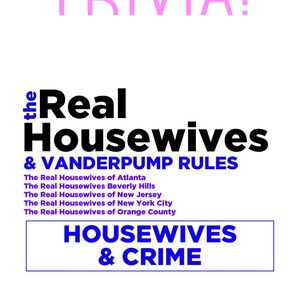 Bravo Trivia - HOUSEWIVES & CRIME - The Real Housewives