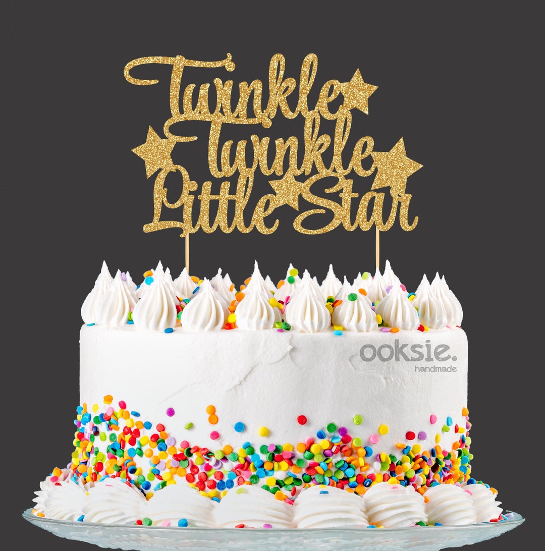 Twinkle Twinkle Little Star - Birthday Cake Topper - Twinkle Party Cake ...