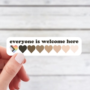 Everyone Is Welcome Here Sticker | Skin Tone Hearts Laptop WaterBottle Classroom Sticker | Weatherproof Vinyl Sticker by Hello Happy Designs