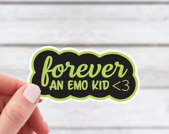 Forever An Emo Kid Sticker | Weatherproof Vinyl Sticker