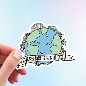 Every Day Is Earth Day Sticker | Cute, Save The Planet, Floral Weatherproof Vinyl Sticker by Hello Happy Designs