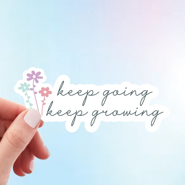 Keep Going, Keep Growing Sticker | Cute, Positive, Wildflowers Weatherproof Vinyl Sticker by Hello Happy Designs