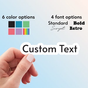 CUSTOM Text Sticker | Choose Color and Font | Custom Name or Text Weatherproof Vinyl Sticker by Hello Happy Designs